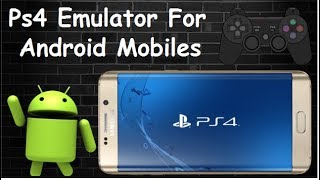 ps4 emulator for android.
